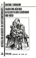 Frauen und Maedchen in faschistischen Lesebuechern und Fibeln