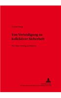 Von Verteidigung zu kollektiver Sicherheit