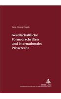 Gesellschaftsrechtliche Formvorschriften Und Internationales Privatrecht