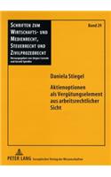 Aktienoptionen als Verguetungselement aus arbeitsrechtlicher Sicht