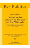 Die Vereinbarkeit Der De-Facto-Annexion Mit Dem Voelkerrecht