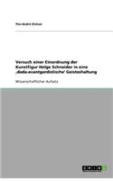 Versuch einer Einordnung der Kunstfigur Helge Schneider in eine 'dada-avantgardistische' Geisteshaltung