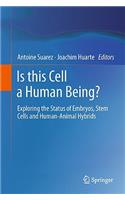 Is This Cell a Human Being?