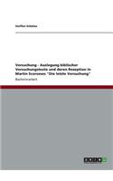 Versuchung - Auslegung biblischer Versuchungstexte und deren Rezeption in Martin Scorseses Die letzte Versuchung