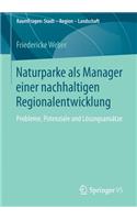 Naturparke ALS Manager Einer Nachhaltigen Regionalentwicklung: Probleme, Potenziale Und Lösungsansätze