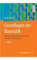 Grundlagen Der Baustatik: Modelle Und Berechnungsmethoden Fur Ebene Stabtragwerke