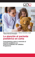 La atención al paciente pediátrico en coma