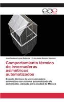 Comportamiento térmico de invernaderos asimétricos automatizados