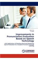 Improvements in Pronunciation Evaluation Based on Speech Technology