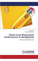 Home Loan Repayment Performance in Bangladesh