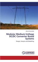 Modular Medium-Voltage DC/DC Converter Based Systems