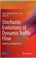 Stochastic Evolutions of Dynamic Traffic Flow