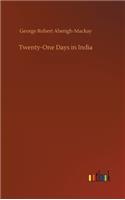 Twenty-One Days in India