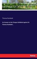 Answer to the Charges Exhibited against Sir Thomas Rumbold...