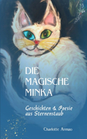 magische Minka: Geschichten und Poesie aus Sternenstaub