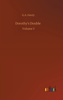 Dorothy's Double: Volume 3