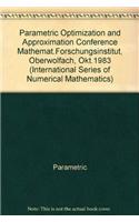 Parametric Optimization and Approximation