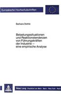 Belastungssituationen Und Reaktionstendenzen Von Fuehrungskraeften Der Industrie