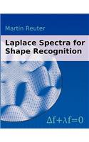 Laplace Spectra for Shape Recognition