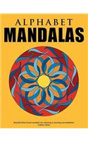 Alphabet Mandalas - Beautiful letter-based mandalas for colouring in, learning and meditation