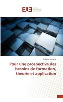 Pour Une Prospective Des Besoins de Formation, Théorie Et Application