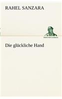 Gluckliche Hand