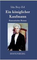 Ein königlicher Kaufmann