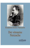 einsame Nietzsche