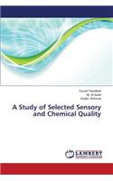 Study of Selected Sensory and Chemical Quality