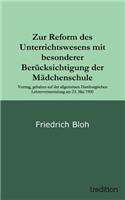 Zur Reform des Unterrichtswesens mit besonderer Berücksichtigung der Mädchenschule