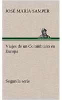 Viajes de un Colombiano en Europa, segunda serie