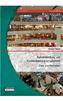 Kundenbindung und Kundenbindungsprogramme