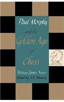 Paul Morphy and the Golden Age of Chess