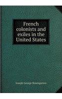 French Colonists and Exiles in the United States