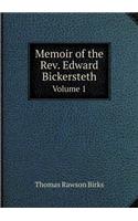 Memoir of the Rev. Edward Bickersteth Volume 1