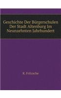 Geschichte Der Bürgerschulen Der Stadt Altenburg Im Neunzehnten Jahrhundert