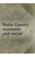 Wake County Economic and Social