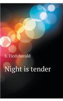 Night is tender