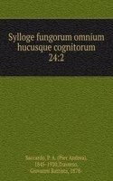 Sylloge fungorum omnium hucusque cognitorum