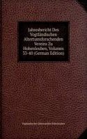 Jahresbericht Des Vogtlandischen Altertumsforschenden Vereins Zu Hohenleuben, Volumes 33-40 (German Edition)