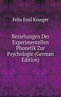 Beziehungen Der Experimentellen Phonetik Zur Psychologie (German Edition)