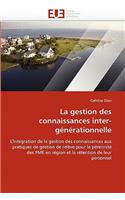 La Gestion Des Connaissances Inter-G�n�rationnelle