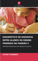 Diagnóstico de Disgrafia Entre Alunos Do Ensino Primário Do Padrão V