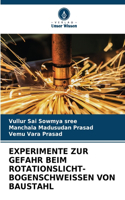 Experimente Zur Gefahr Beim Rotationslicht-Bogenschweissen Von Baustahl