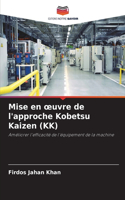 Mise en oeuvre de l'approche Kobetsu Kaizen (KK)