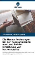 Herausforderungen bei der Regularisierung von Land bei der Einrichtung von Nationalparks
