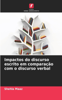 Impactos do discurso escrito em comparação com o discurso verbal