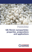 Silk fibroin nanoparticles