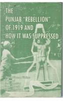 The Punjab “Rebellion” of 1919 and How it was Suppressed (2 Vols.)