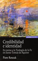 Credibilidad e identidad: en torno a la teologia de la fe en Santo Tomas de Aquino